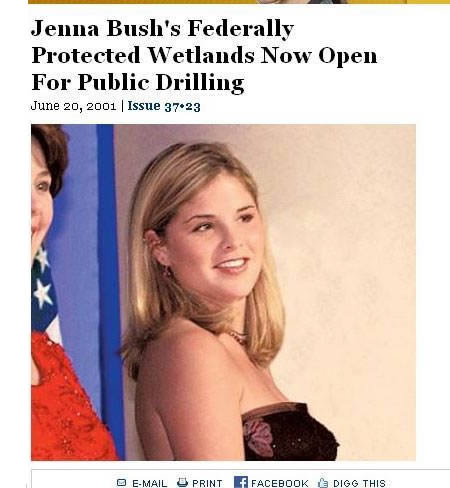 jenna bush - Jenna Bush's Federally Protected Wetlands Now Open For Public Drilling Issue 37.23 EMail Print f Facebook Digg This