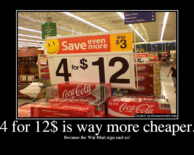 Because the Wal-Mart sign said so!