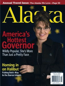 sarah palin america's hottest governor - Annual Travel Issue The Alaska We Love Page 50 Alar'a America's Hottest Governor Wildly popular, She's More Than Just a Pretty Face Homing in on Halibut Fishing Bob's Way In the Barren Islands