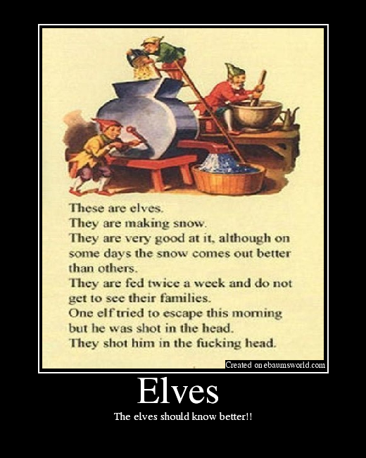 The elves should know better!!