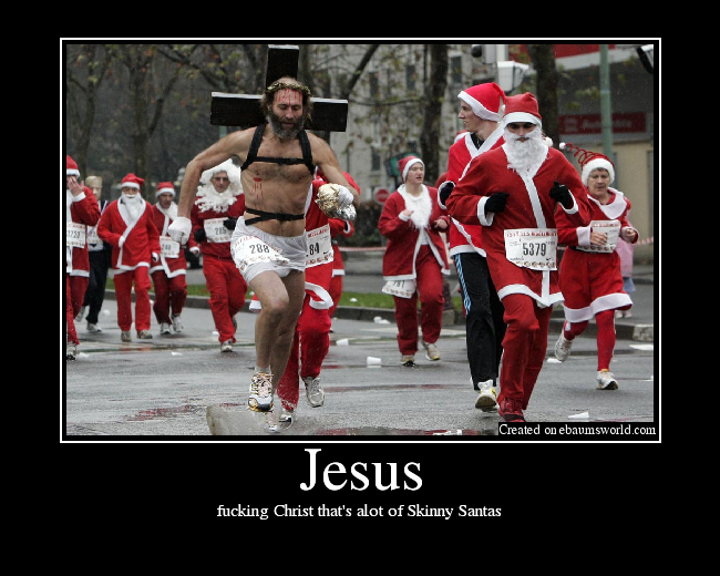 fucking Christ that's alot of Skinny Santas