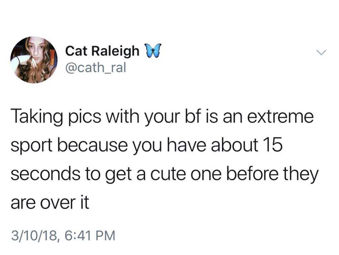 you shall have no other - Cat Raleigh W Taking pics with your bf is an extreme sport because you have about 15 seconds to get a cute one before they are over it 31018,