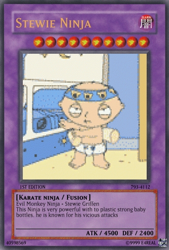 Here is a card of stewie as a ninja