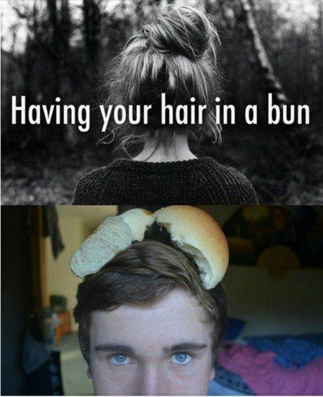 pun messy bun - Having your hair in a bun