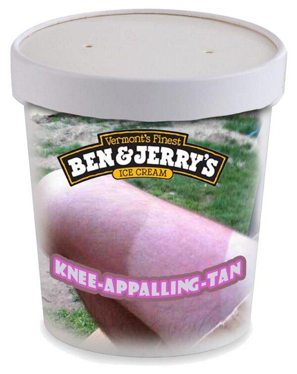 pun knee appalling tan - Vermont's Finest Jerry'S Ben&Jerru Ice Cream KneeAp EAppallingTa