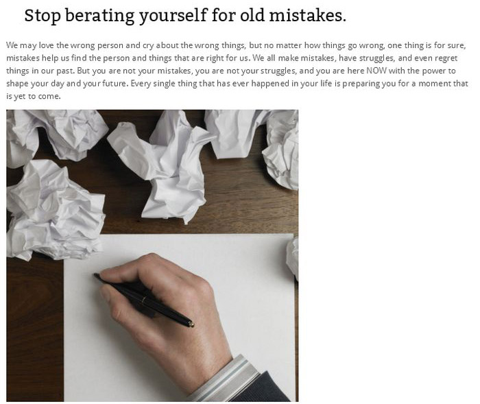 hand - Stop berating yourself for old mistakes. We may love the wrong person and cry about the wrong things, but no matter how things go wrong, one thing is for sure, mistakes help us find the person and things that are right for us. We all make mistakes,