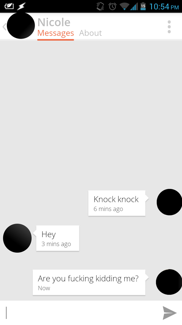 screenshot - 15 0.0 Nicole Messages About Knock knock 6 mins ago Hey 3 mins ago Are you fucking kidding me? Now
