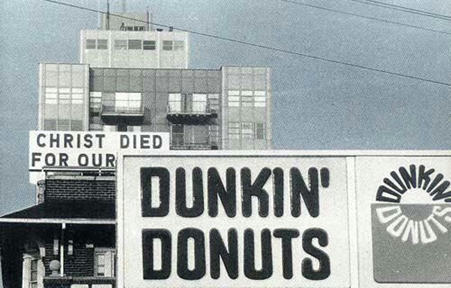 christ died for our dunkin donuts - Christ Died For Our Dunkin' Donuts 0110