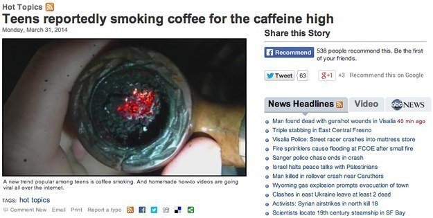 jaw - Hot Topics Teens reportedly smoking coffee for the caffeine high Monday, this Story Recommend 538 people recommend this. Be the first of your friends. y Tweet 63 81 3 Recommend this on Google News Headlines Video abc News Man found dead with gunshot