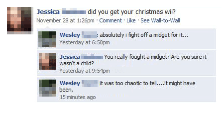 grammar nazi facebook - Jessica did you get your christmas wii? November 28 at pm. Comment. See WalltoWall Wesley absolutely i fight off a midget for it... Yesterday at pm Jessica You really fought a midget? Are you sure it wasn't a child? Yesterday at pm