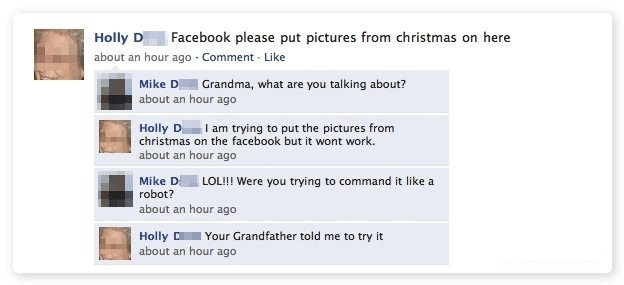 facebook funny work posts - Holly D Facebook please put pictures from christmas on here about an hour ago Comment. Mike D Grandma, what are you talking about? about an hour ago Holly D I am trying to put the pictures from christmas on the facebook but it 