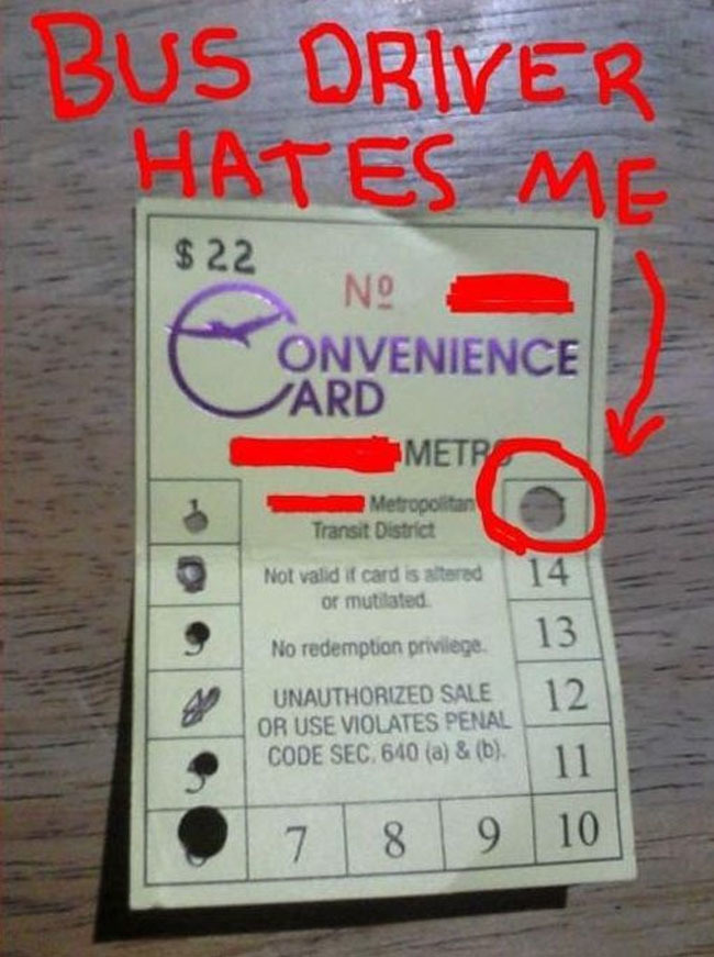 ocd funny - Bus Driver. Hates Me $ 22 No Onvenience Ard Metp Metropolitan Transit District Not valid it card is alterad or mutilated No redemption privilege. 13 Unauthorized Sale Or Use Violates Penal Code Sec. 640 a & b. 9 10