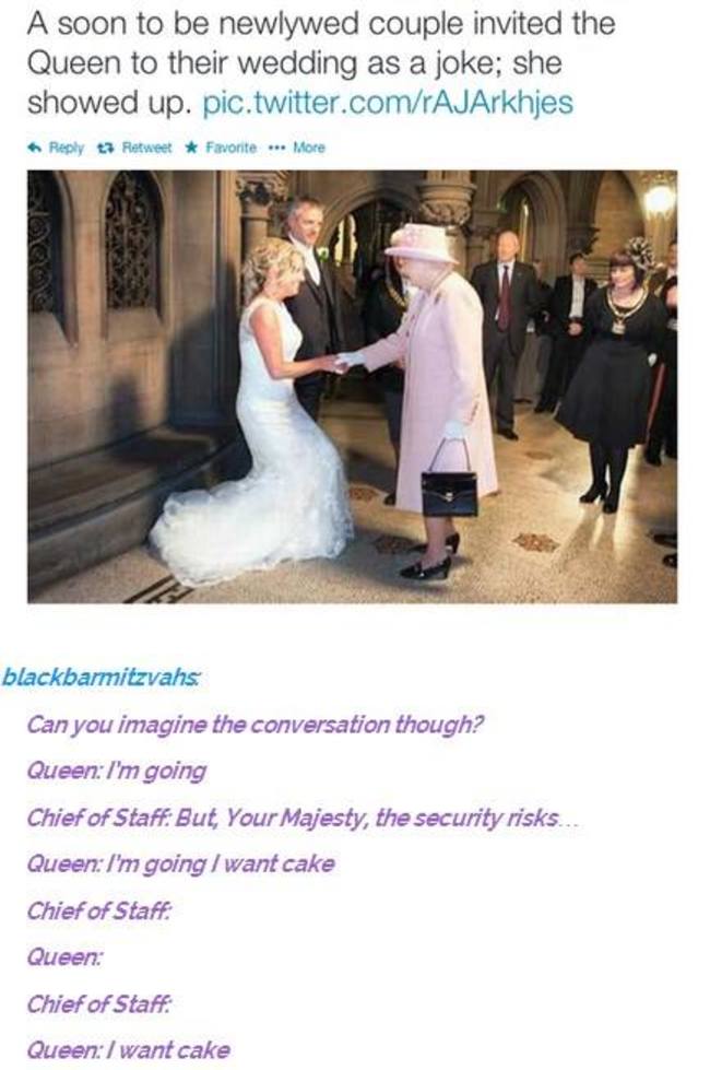 tumblr - queen elizabeth attends wedding - A soon to be newlywed couple invited the Queen to their wedding as a joke; she showed up. pic.twitter.comrAJArkhjes t7 Retweet Favorite ... More blackbarmitzvahs Can you imagine the conversation though? Queen I'm