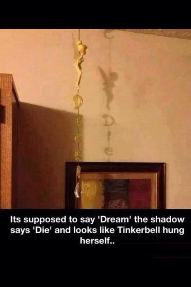 tinkerbell dream die - Its supposed to say 'Dream' the shadow says 'Die' and looks Tinkerbell hung herself..