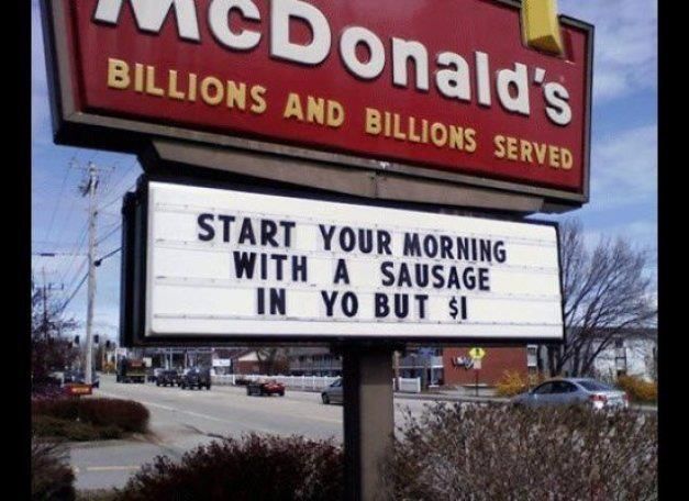 fast food signs funny - CDonald's Billions And Billions Served Start Your Morning With A Sausage In Yo But $1