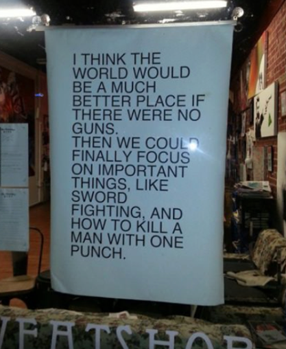 all time low quotes - I Think The World Would Be A Much Better Place If There Were No Guns. Then We Could Finally Focus On Important Things, Sword Fighting, And How To Kill A Man With One Punch Aeintichod