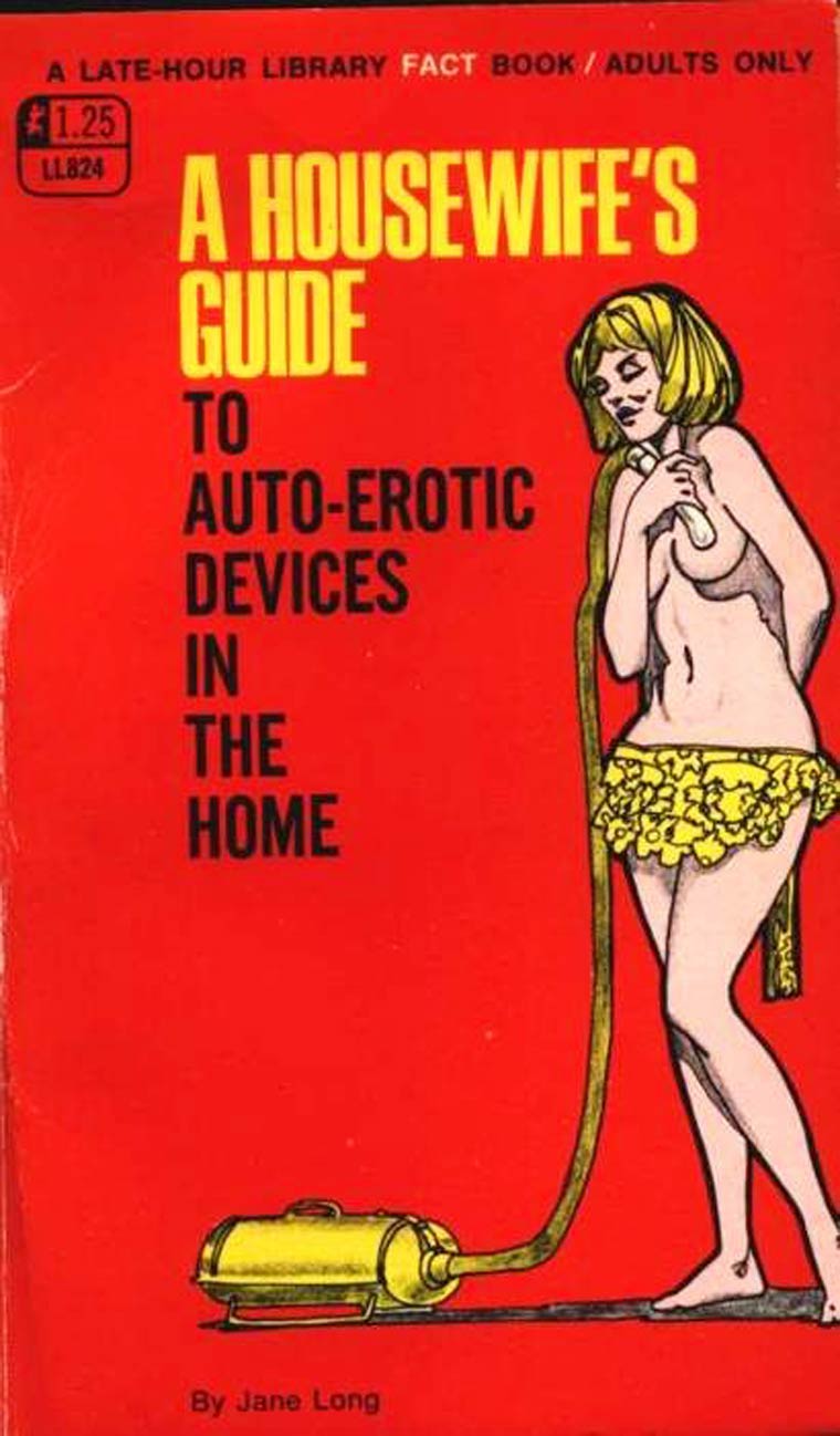 housewifes guide to auto erotic - A LateHour Library Fact Book Adults Only $1.25 11824 A Housewife'S Guide AutoErotic Devices The Home By Jane Long