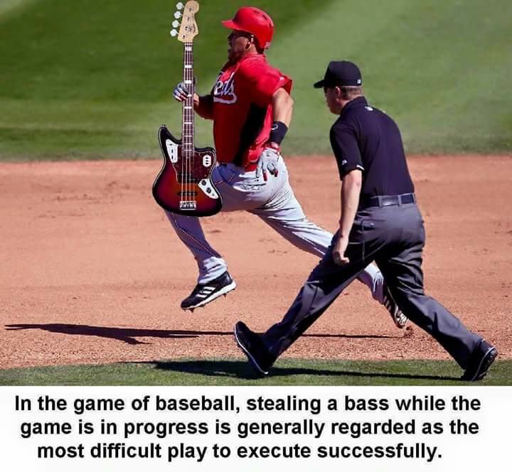pun stealing a bass - In the game of baseball, stealing a bass while the game is in progress is generally regarded as the most difficult play to execute successfully.