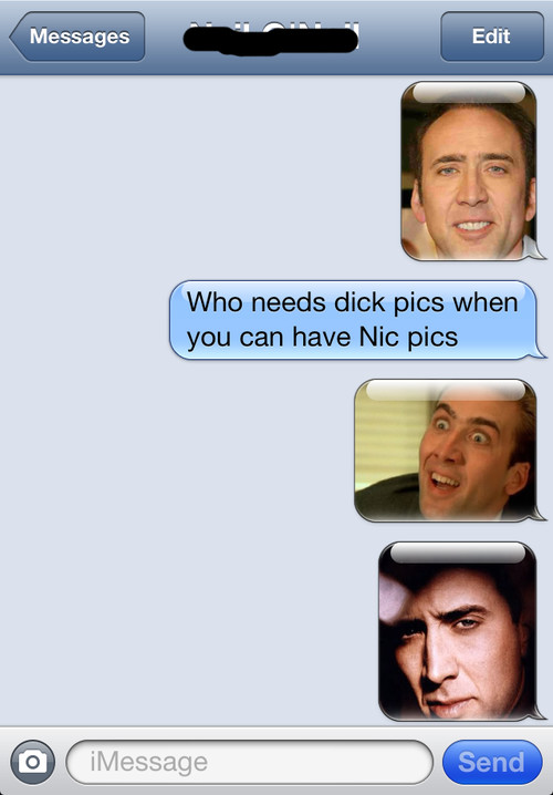 angry text messages - Messages Edit Who needs dick pics when you can have Nic pics O iMessage Send