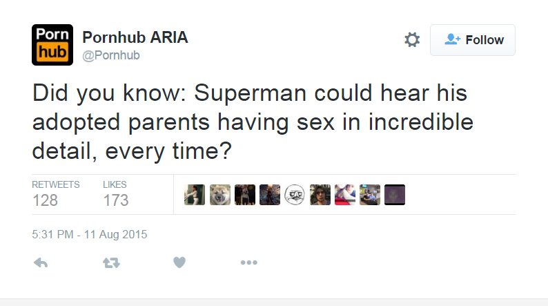 Porn Pornhub Aria hub Did you know Superman could hear his adopted parents having sex in incredible detail, every time? 128 173