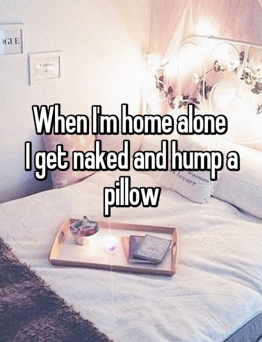 room - Ge When I'm home alone Iget naked and humpa pillow