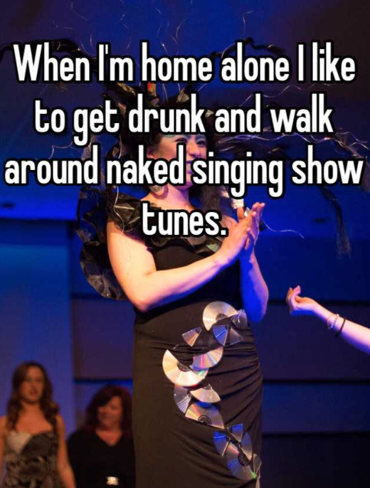 jaufenpass - When I'm home alonel to get drunk and walk around naked singing show tunes.