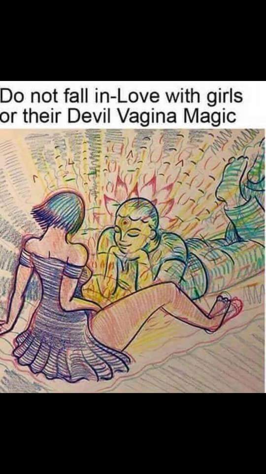 random pic devil vagina magic - Do not fall in Love with girls or their Devil Vagina Magic