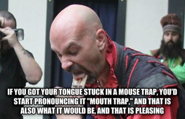 never realized shower thoughts meme - If You Got Your Tongue Stuck In A Mouse Trap, You'D Start Pronouncing It