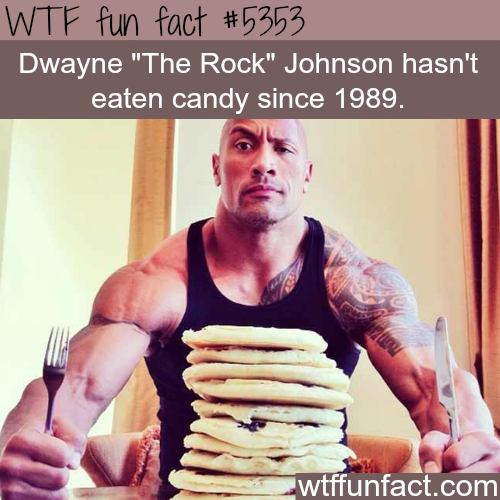 wtf facts - dwayne johnson birthday - Wtf fun fact Dwayne "The Rock" Johnson hasn't eaten candy since 1989. wtffunfact.com