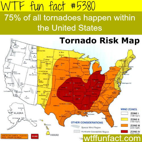 wtf facts - tornado alley map - Wtf fun fact 75% of all tornadoes happen within the United States Tornado Risk Map Wind Zones Zonei 130 mph Zone 11 100 mph Zone In 200 mph Zone Iv Other Considerations Special Wind Region Hurricane Susceptible Region Amerc