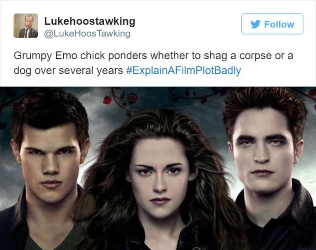 explain a film plot badly twilight - Lukehoostawking Tawking Grumpy Emo chick ponders whether to shag a corpse or a dog over several years