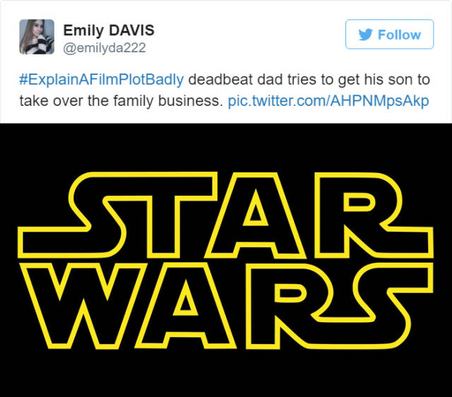 movies explained in one sentence - Si Emil Emily Davis deadbeat dad tries to get his son to take over the family business. pic.twitter.comAHPNMPsAkp Star Wars