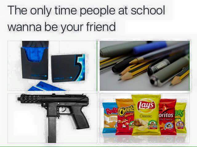 funny pic only time people want to be your friend - The only time people at school wanna be your friend Lays Red Cheela Classic oritos