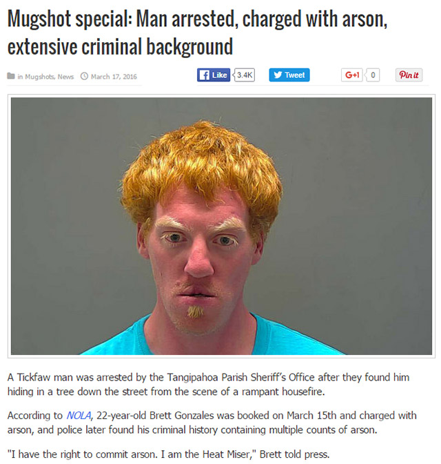 am the heat miser - Mugshot special Man arrested, charged with arson, extensive criminal background Tweet Gh O in Mugshots, News Pin it A Tickfaw man was arrested by the Tangipahoa Parish Sheriff's Office after they found him hiding in a tree down the str