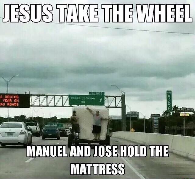 jesus take the wheel - Jesus Take The Wheel & Deaths Year On As Roads Vance Jackson Rd On Manuel And Jose Hold The Mattress