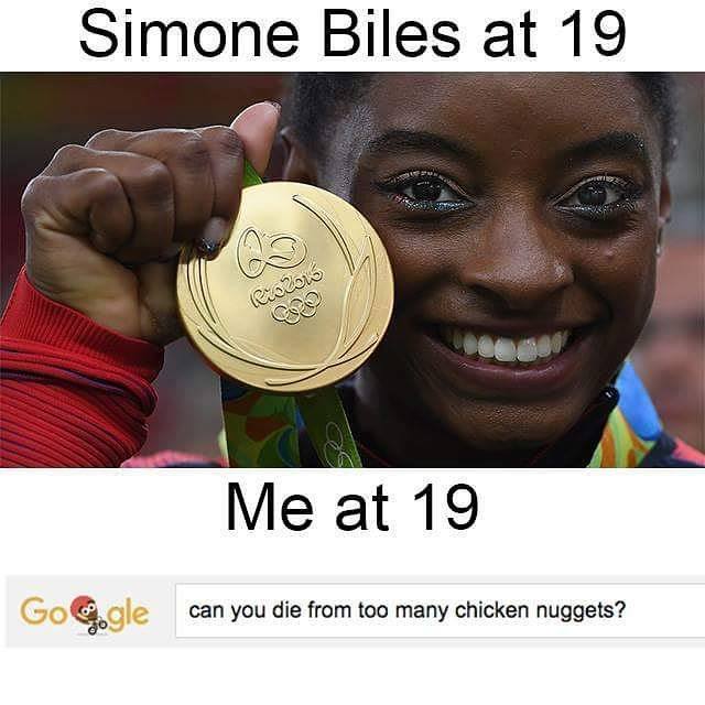 random pic gymnastics memes - Simone Biles at 19 Colors Me at 19 can you die from too many chicken nuggets?