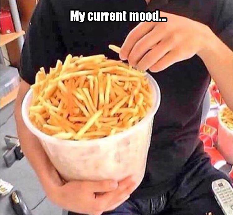 food mood meme - My current mood..