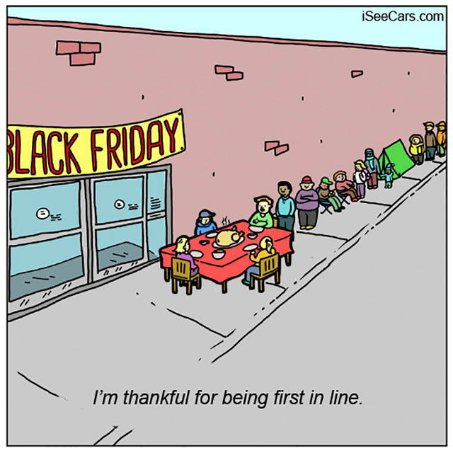 thanksgiving comics funny - iSeeCars.com Black Friday . I'm thankful for being first in line.