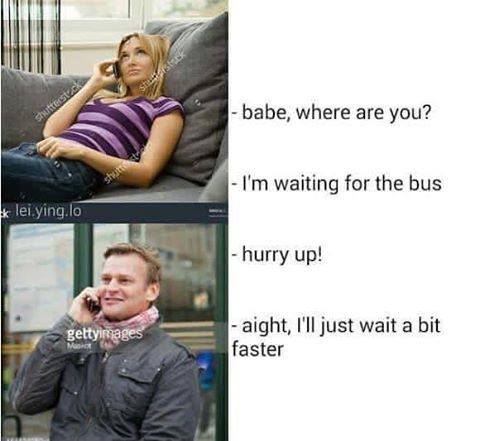 ll wait faster meme - babe, where are you? Stutterstock shu I'm waiting for the bus klei.ying.lo hurry up! gettyimages aight, I'll just wait a bit faster