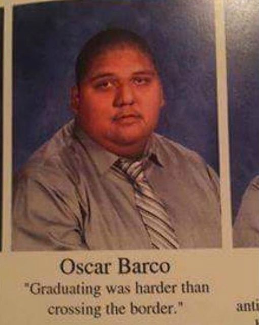funny mexican people - Oscar Barco "Graduating was harder than crossing the border." anti