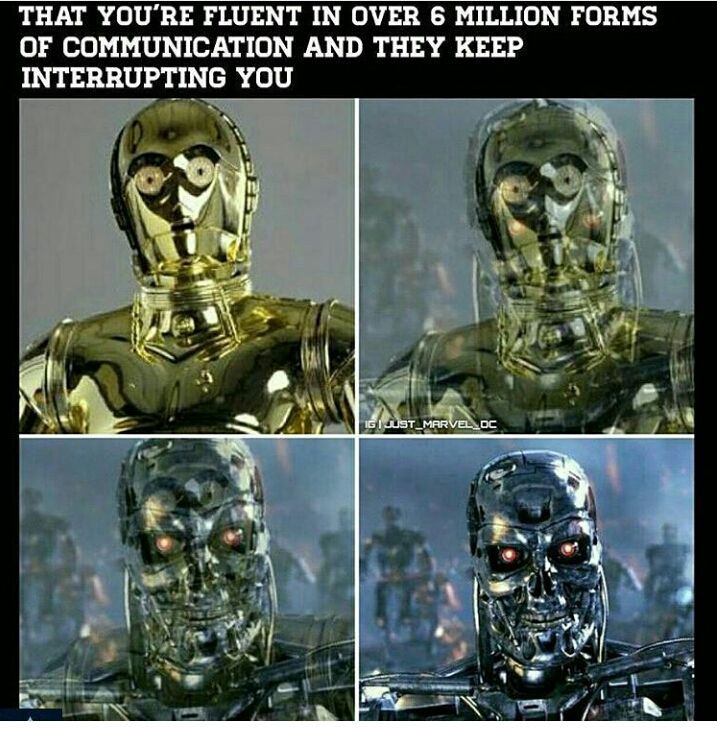 c3po red eyes meme - That You'Re Fluent In Over 6 Million Forms Of Communication And They Keep Interrupting You GIST_MARVEL Dc