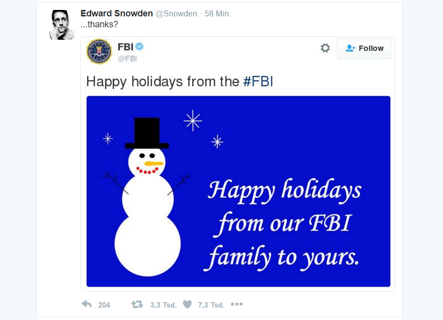 fbi happy holidays tweet - Edward Snowden 58 Min. ...thanks? Fbi Happy holidays from the Happy holidays from our Fbi family to yours. 204 7 3 ,3 Tsd. 7,3 Tsd....