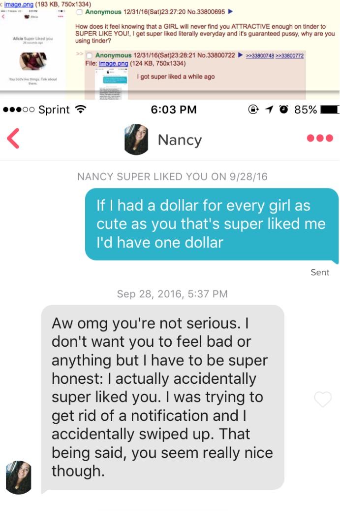 break up - image.png 193 Kb, 750x1334 Anonymous 123116Sat 20 No.33800695 How does it feel knowing that a Girl will never find you Attractive enough on tinder to Super You!, I get super d literally everyday and it's guaranteed pussy, why are you using tind