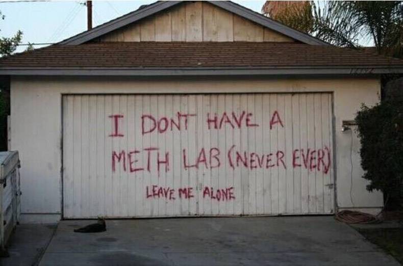 t have a meth lab - I Dont Have A Meth Lab Never Ever Leave Me Alone