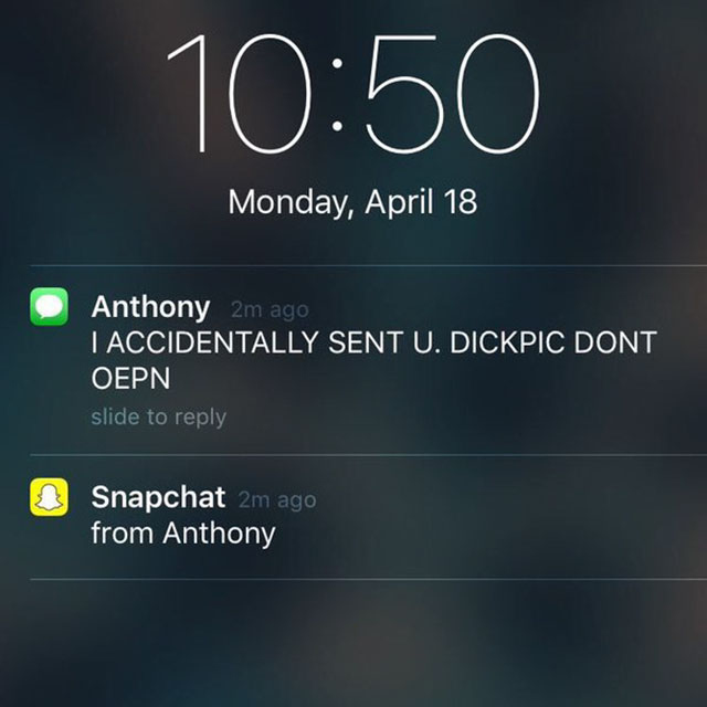 screenshot - Monday, April 18 Anthony T Accidentally Sent U. Dickpic Dont Oepn slide to Snapchat 2m ago from Anthony