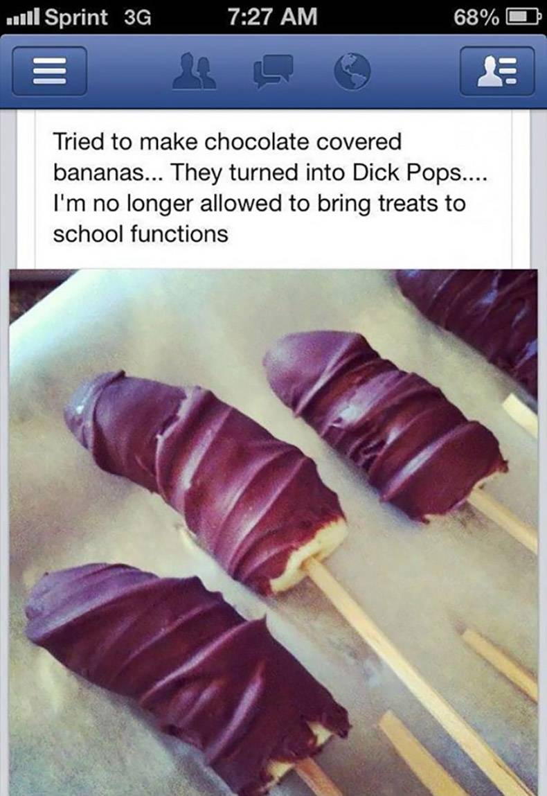 dick pops - woull Sprint 3G 68% Tried to make chocolate covered bananas... They turned into Dick Pops.... I'm no longer allowed to bring treats to school functions