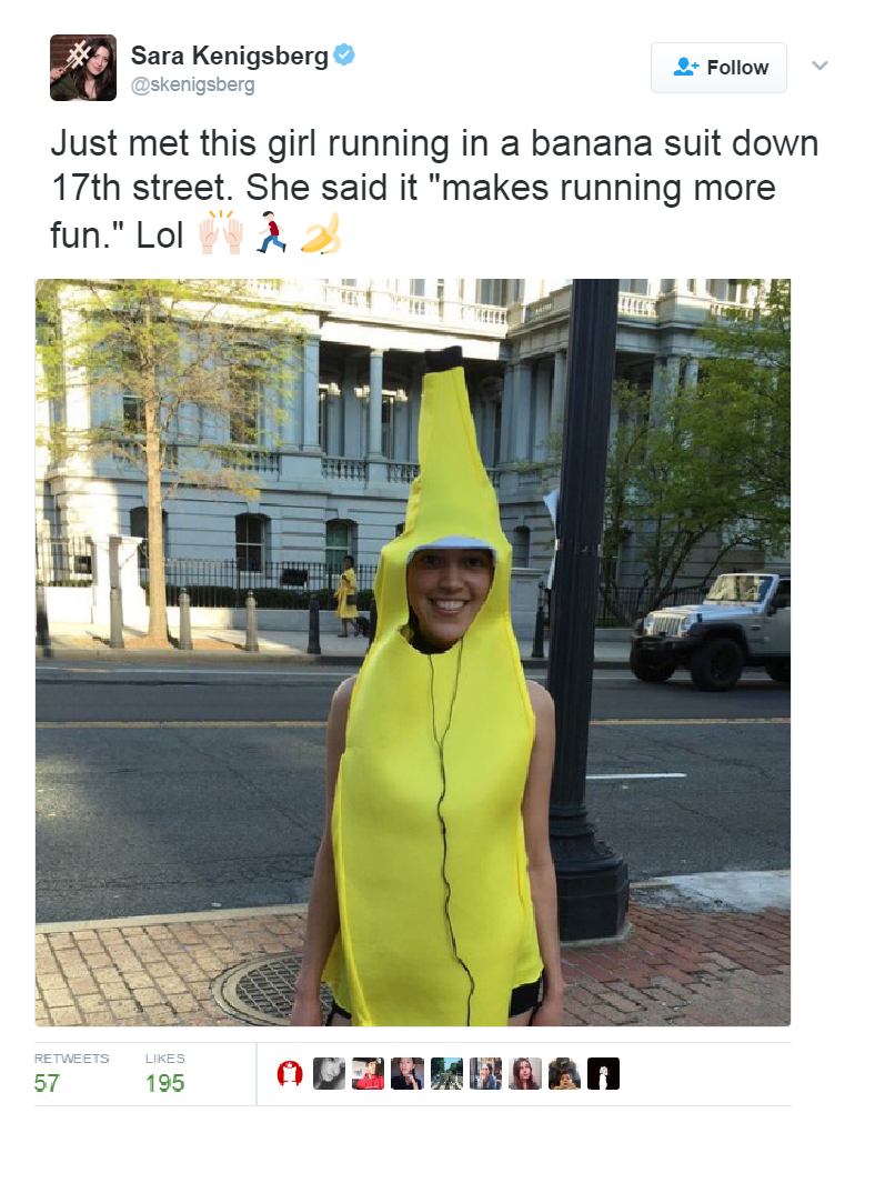 photo caption - Sara Kenigsberg skenigsberg Just met this girl running in a banana suit down 17th street. She said it "makes running more fun." Lol 57 195 Odpirimibaan