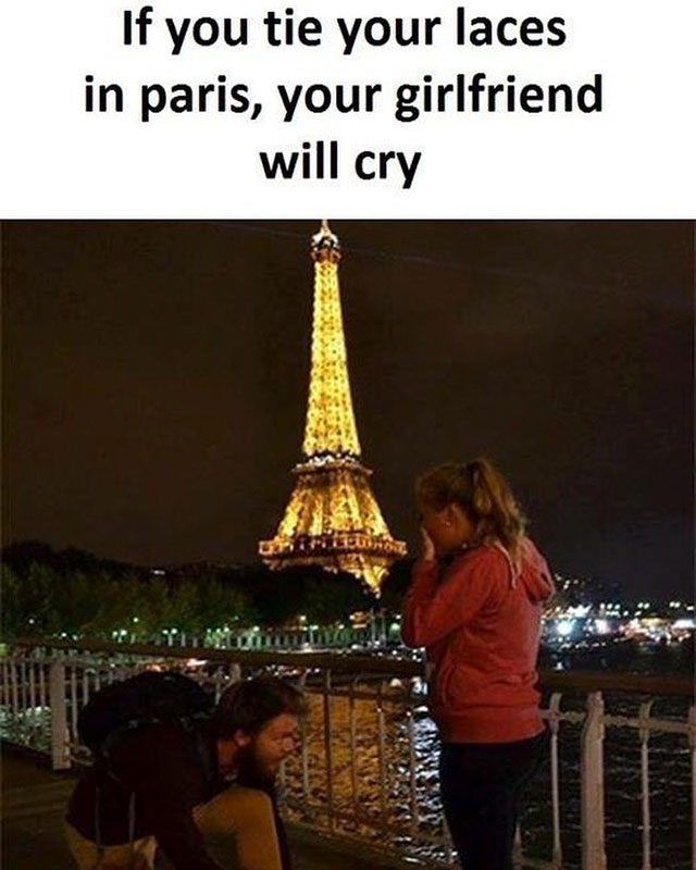 eiffel tower - If you tie your laces in paris, your girlfriend will cry