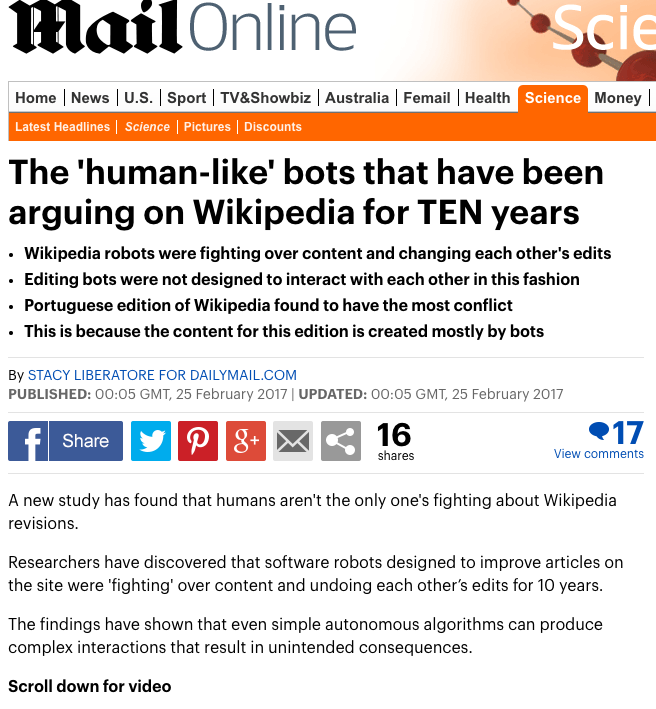 daily mail - Mail Online Scie Home News | U.S. | Sport | Tv&Showbiz Australia Femail | Health Science Money | Latest Headlines Science Pictures Discounts The 'human' bots that have been arguing on Wikipedia for Ten years Wikipedia robots were fighting ove