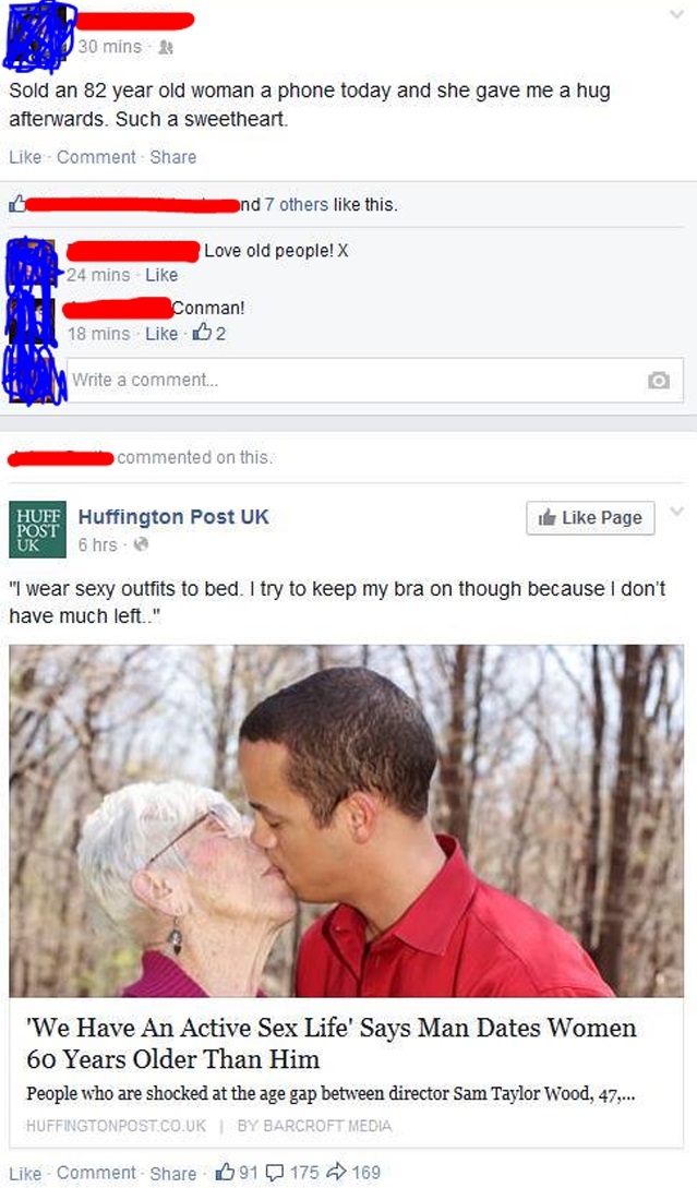 facebook fail funny meme - 1 30 mins Sold an 82 year old woman a phone today and she gave me a hug afterwards. Such a sweetheart. Comment and 7 others this. Love old people! X 24 mins Conman! 18 mins B2 Write a comment... commented on this. Huff Huffingto